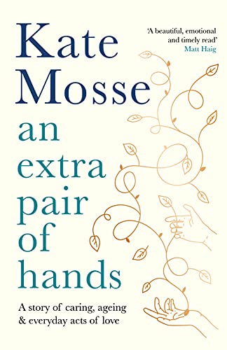 An Extra Pair of Hands: A story of caring and everyday acts of love