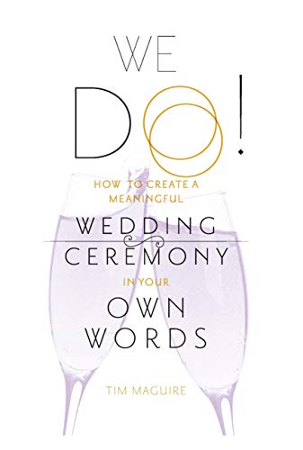 We Do!: How to Create a Meaningful Wedding Ceremony in Your Own Words