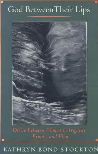 God Between Their Lips: Desire Between Women in Irigaray
