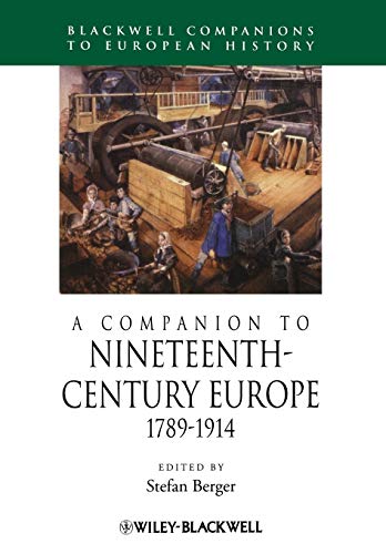 A Companion to Nineteenth-Century Europe: 1789-1914