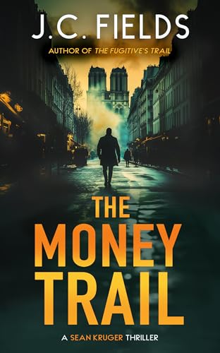 The Money Trail : An FBI Mystery Thriller