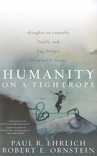 Humanity on a Tightrope : Thoughts on Empathy, Family, and Big Changes for a Viable Future