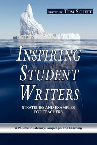 Inspiring Student Writers : Strategies and Examples for Teachers