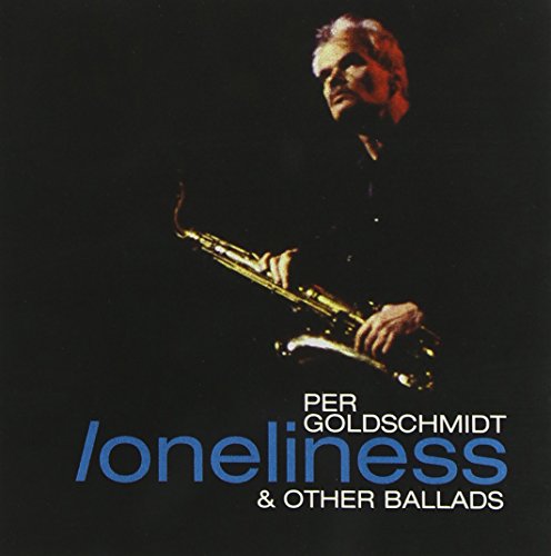 Per Goldschmidt - Loneliness And Other Ballads [CD]