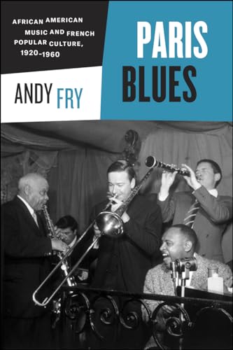 Paris Blues: African American Music and French Popular Culture