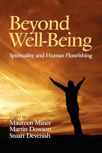 Beyond Well-Being : Spirituality and Human Flourishing