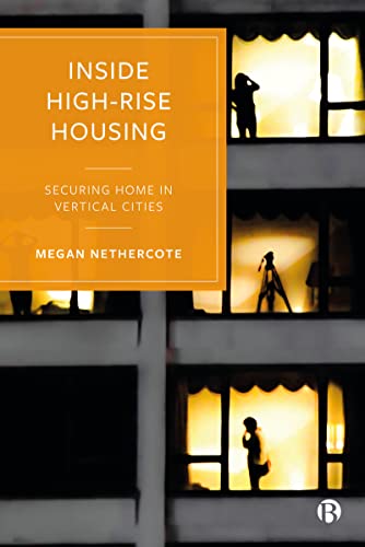 Inside High-Rise Housing : Securing Home in Vertical Cities