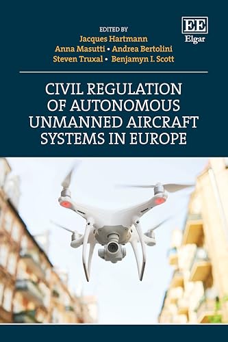 Civil Regulation of Autonomous Unmanned Aircraft Systems in Europe