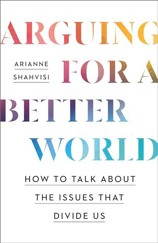 Arguing for a Better World