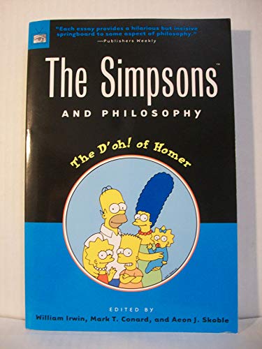 The Simpsons and Philosophy : The D'oh! of Homer