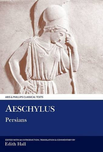 Aeschylus: Persians (Aris & Phillips Classical Texts)