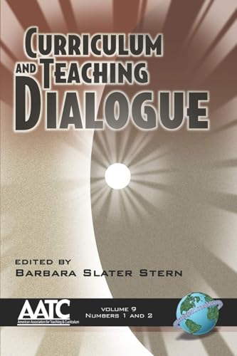 Curriculum and Teaching Dialogue Vol 9 1 & 2