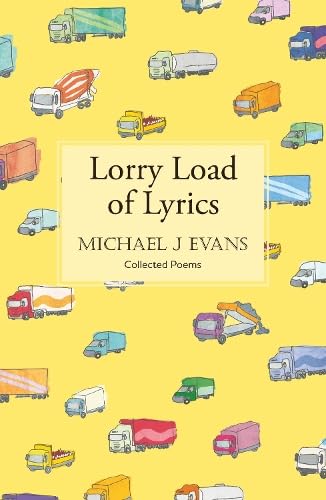 Lorry Load of Lyrics: the brilliant first collection from the lorry driving poet