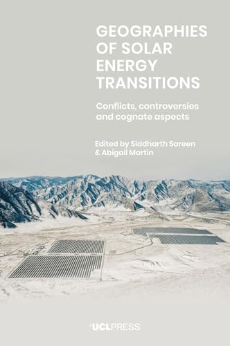 Geographies of Solar Energy Transitions : Conflicts, Controversies and Cognate Aspects