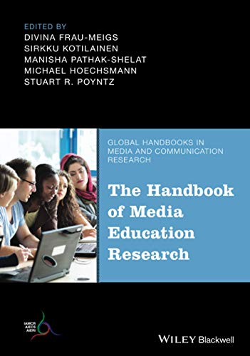 The Handbook of Media and Information Literacies in the Digital Era