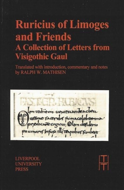 Ruricius of Limoges and Friends : A Collection of Letters from Visigothic Gaul : 30