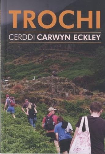 Trochi - Cerddi Carwyn Eckley : Cerddi Carwyn Eckley