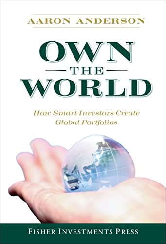 Own the World : How Smart Investors Create Global Portfolios