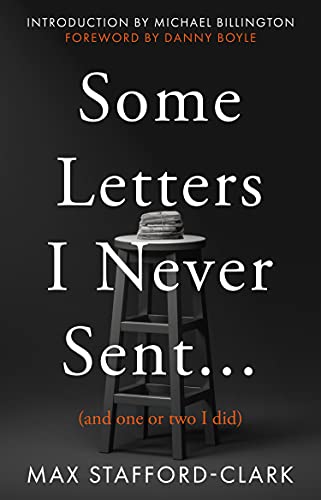 Some Letters I Never Sent... (And one or two I did)