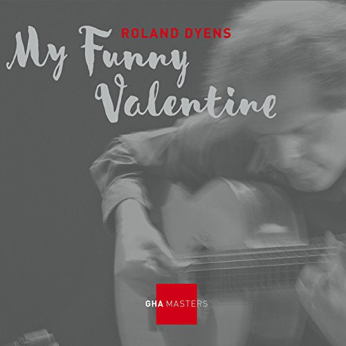 Dyens Roland - Dyens: My Funny Valentine [CD]