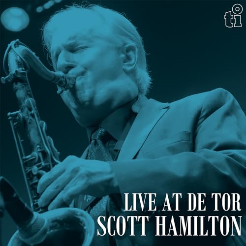 Scott Hamilton - Live At De Tor (1lp Coloured) [VINYL]
