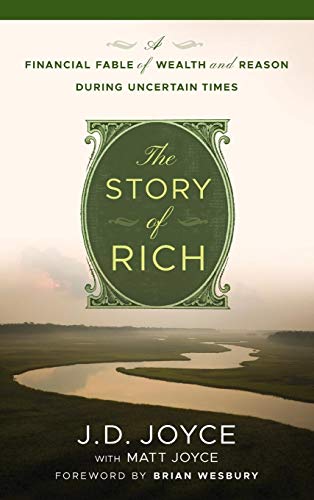The Story of Rich: A Financial Fable of Wealth and Reason During Uncertain Times