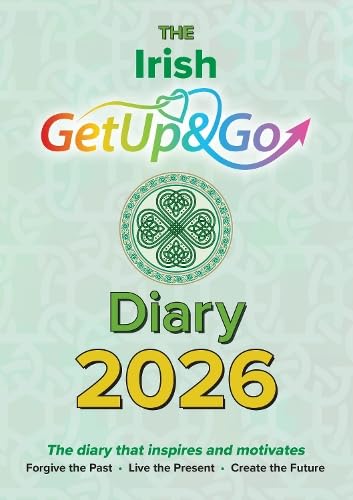 The Irish Get Up and Go Diary : The diary that inspires and motivates