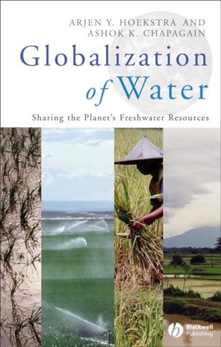 Globalization of Water: Sharing the Planets Freshwater Resources