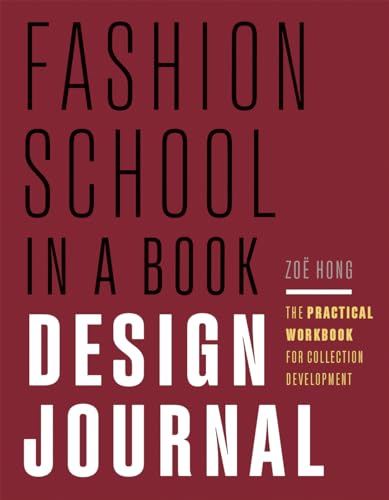 Fashion School in a Book Design Journal : The Practical Workbook for Collection Development
