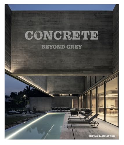Concrete : Beyond Grey