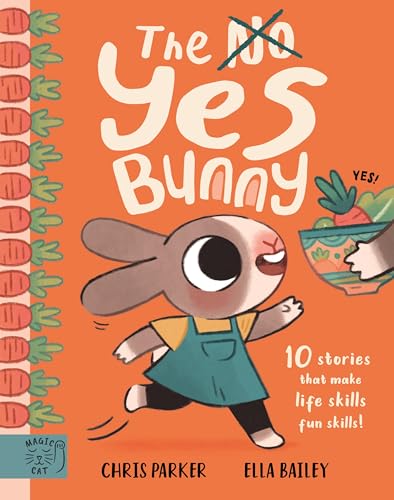 The Yes Bunny : 10 stories that make life skills fun skills!