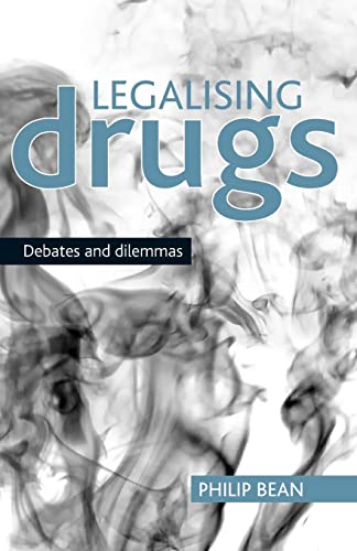 Legalising drugs : Debates and dilemmas