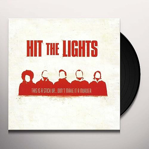 Hit The Lights - THIS IS A STICK UP.... DON'T MAKE IT A MURDER [VINYL]