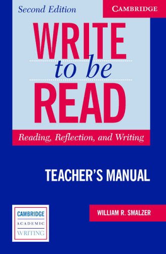 Write to be Read Teacher's Manual: Reading, Reflection, and Writing (Cambridge Academic Writing Collection)