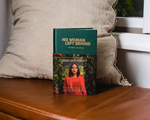 No Woman Left Behind Guided Journal : A Journey to Breaking Up with Your Fears and Revolutionizing Your Life (A Woman Evolve Experience)