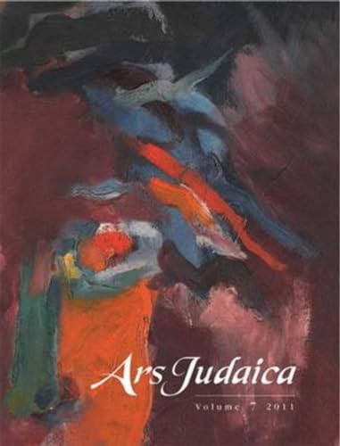 Ars Judaica: The Bar-Ilan Journal of Jewish Art, Volume 7 : 7
