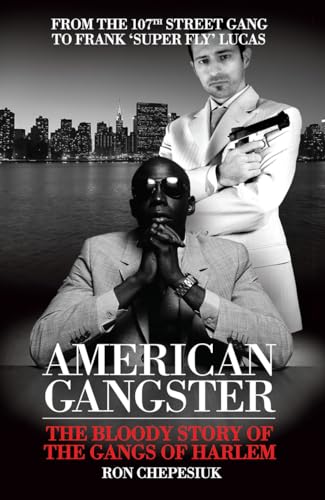American Gangster: The Bloody Story of the Gangs of Harlem