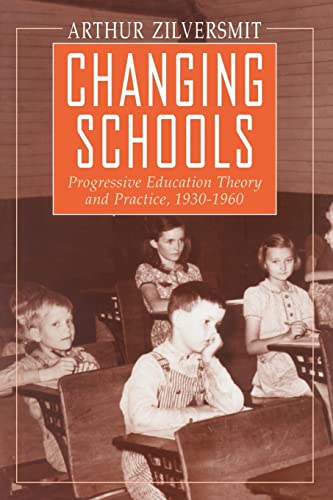 Changing Schools: Progressive Education Theory and Practice