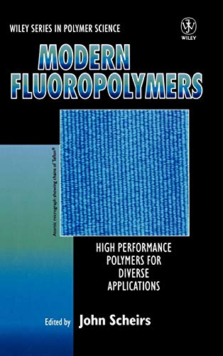 Modern Fluoropolymers: High Performance Polymers for Diverse Applications