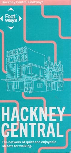 Hackney Central Footways : The network of quiet and enjoyable streets for walking
