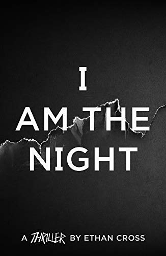 I Am The Night (The Shepherd Thrillers) (The Ackerman Thrillers): 1