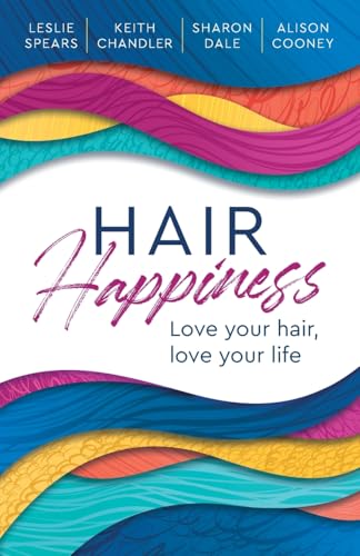 Hair Happiness : Love your hair, love your life