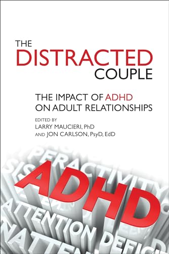 The Distracted Couple : The Impact of ADHD on Adult Relationships