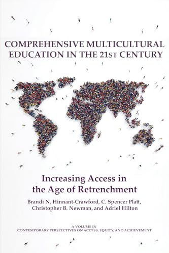Comprehensive Multicultural Education in the 21st Century : Increasing Access in the Age of Retrenchment