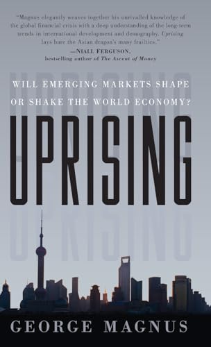 Uprising - Will Emerging Markets Shape Or Shake   the World Economy?