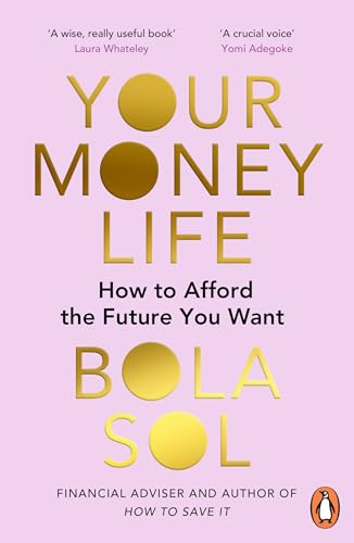 Your Money Life : How to Afford the Future You Want
