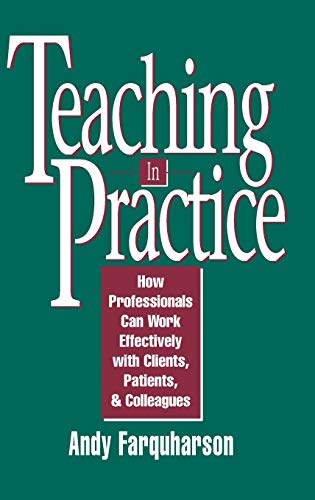 Teaching in Practice: How Professionals Can Work More Effectively with Clients