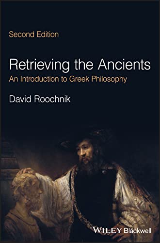 Retrieving the Ancients - An Introduction to Greek  Philosophy