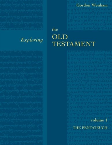 Exploring the Old Testament: The Pentateuch: Pentateuch Volume 1: The Pentateuch (Vol. 1)