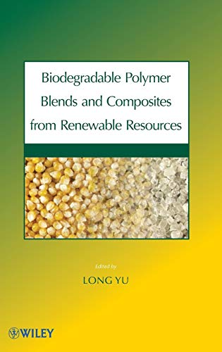 Biodegradable Polymer Blends and Composites from Renewable Resources